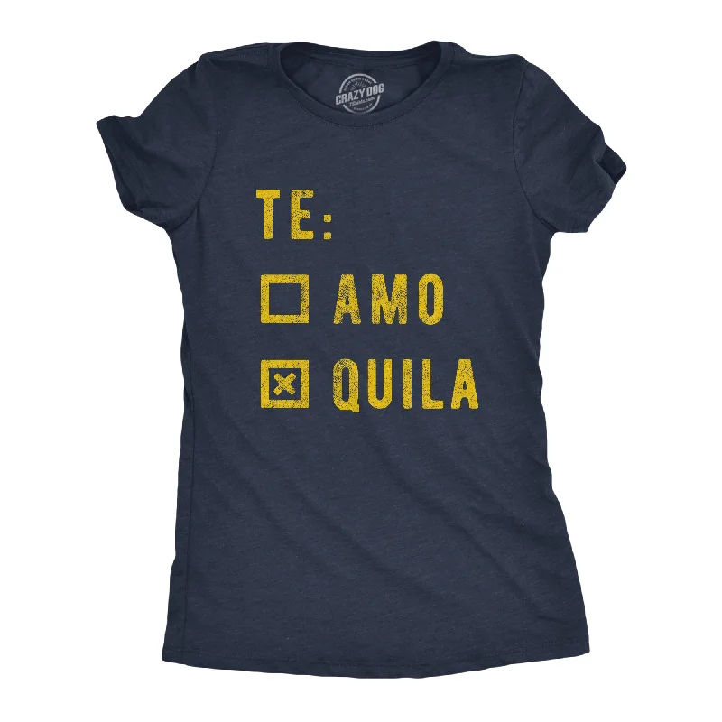 Great Deals Te Amo Tequila Women's T Shirt