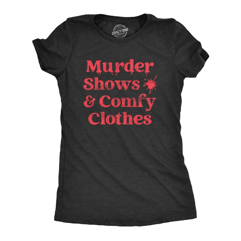 Sale Event Murder Shows And Comfy Clothes Women's T Shirt