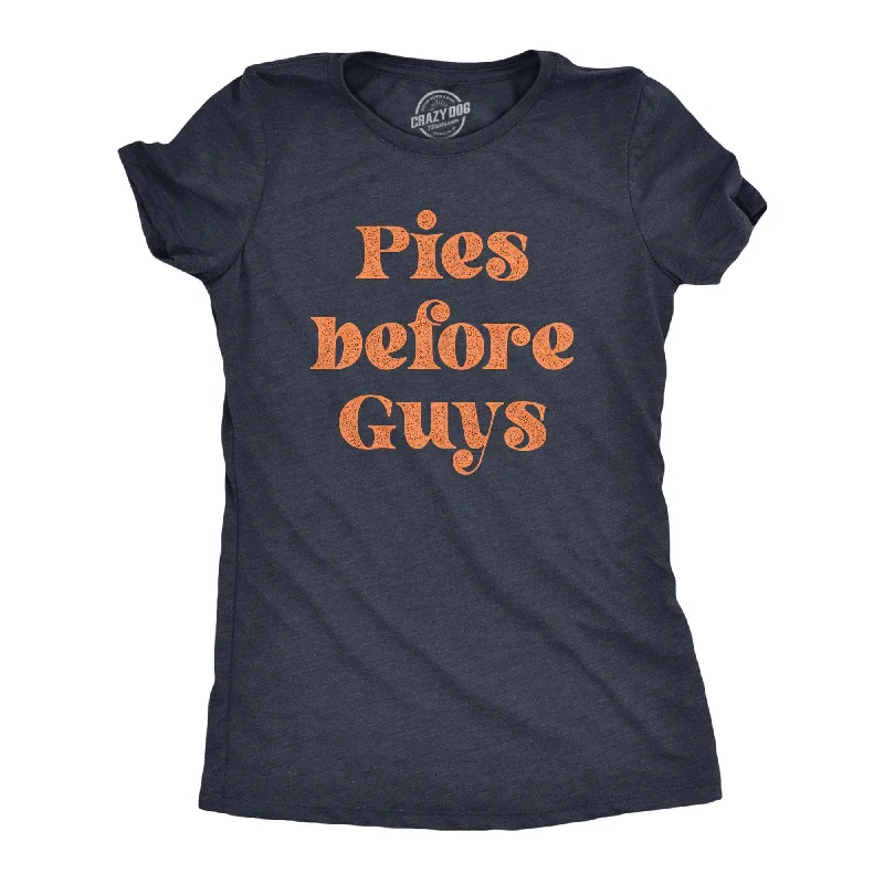 Value Deals Pies Before Guys Women's T Shirt