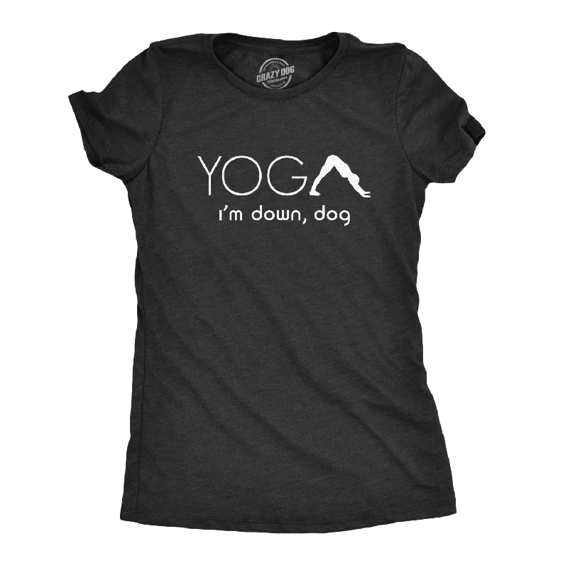 Friends and Family Sale Yoga, I'm Down Dog Women's T Shirt