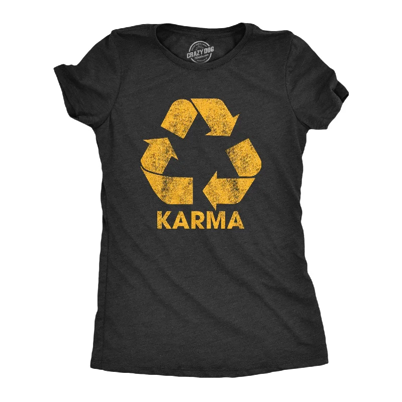 Weekend Bargains to Relish Karma Recycler Women's T Shirt