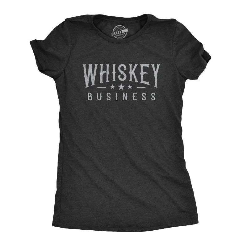 The Best Prices Whiskey Business Women's T Shirt
