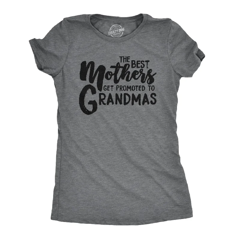 Year-End Sale The Best Mothers Get Promoted To Grandmas Women's T Shirt