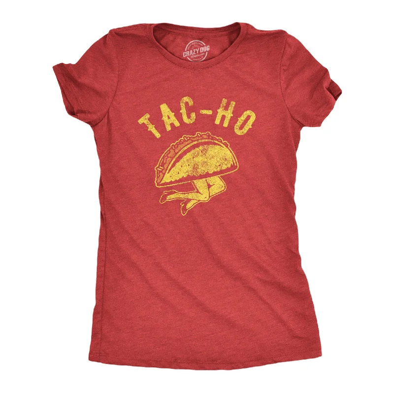 Weekend Deals That Sparkle Taco Ho Women's T Shirt