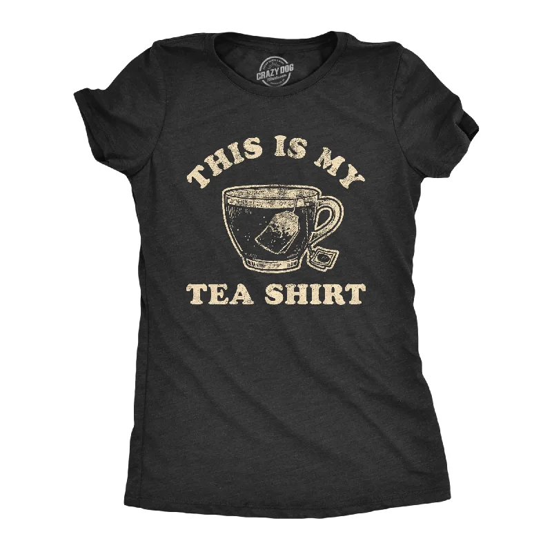 Weekend Bargains to Celebrate This Is My Tea Shirt Women's T Shirt