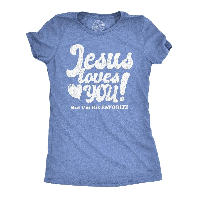 Stock Clearance Jesus Loves You But I'm His Favorite Women's T Shirt