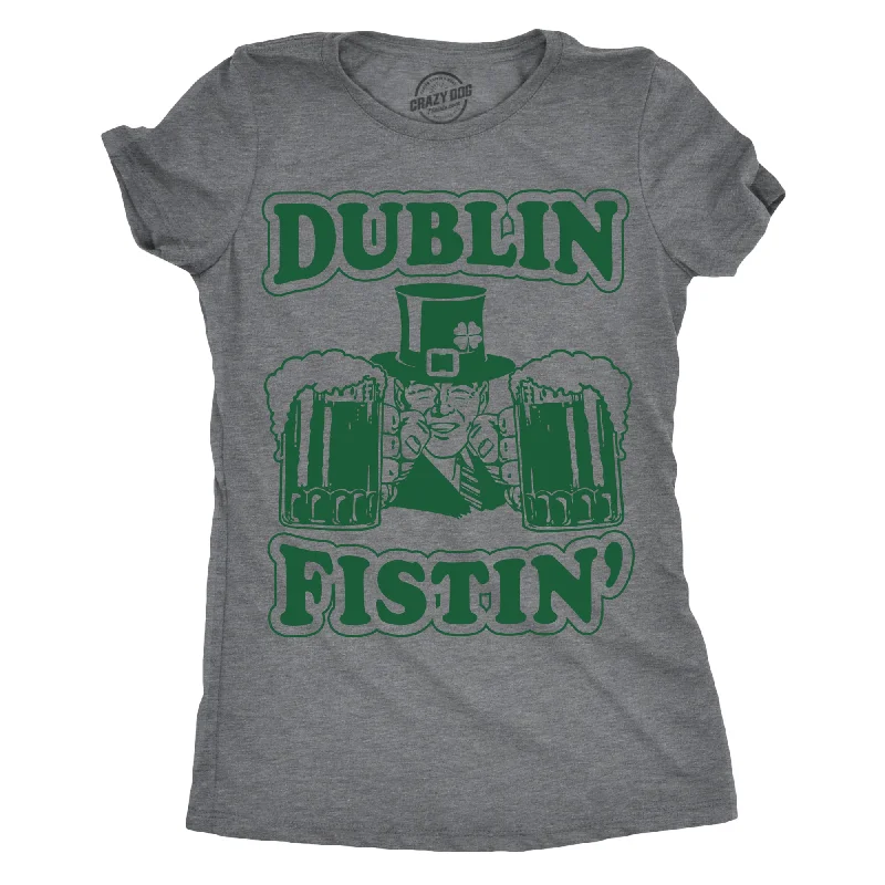 Act Fast Dublin Fistin' Women's T Shirt