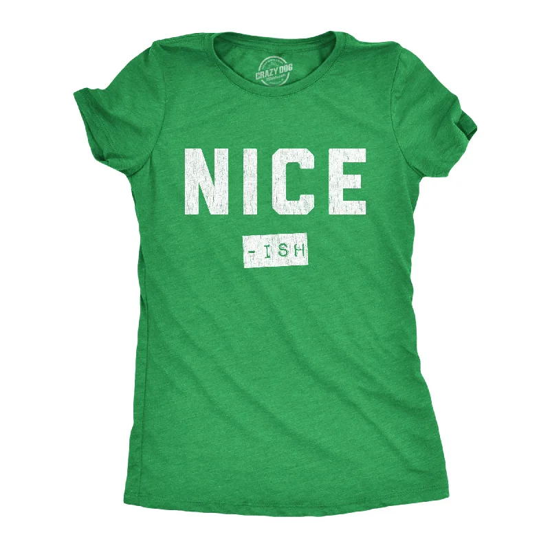 Flash Sale Nice Ish Women's T Shirt