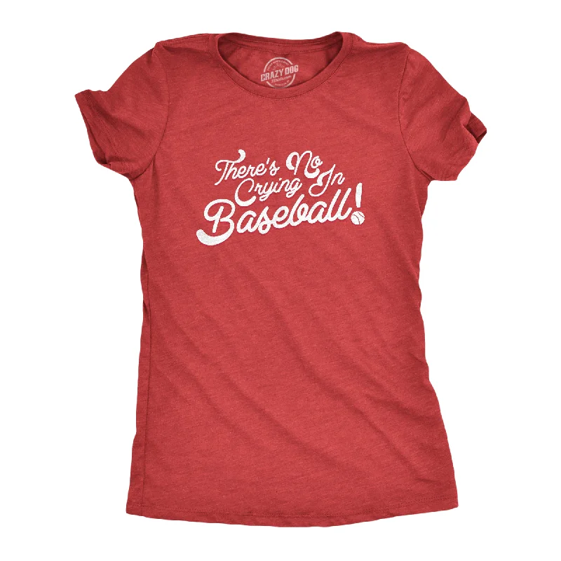 Weekend Steals Await No Crying In Baseball Women's T Shirt
